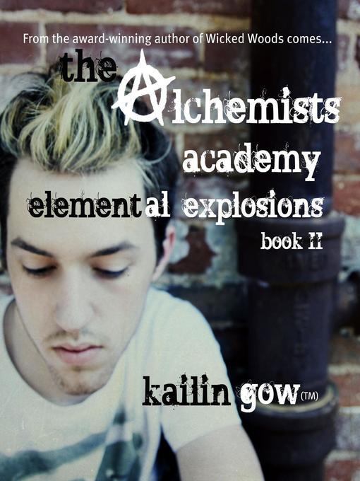 Title details for The Alchemists Academy Book 2 by Kailin Gow - Available